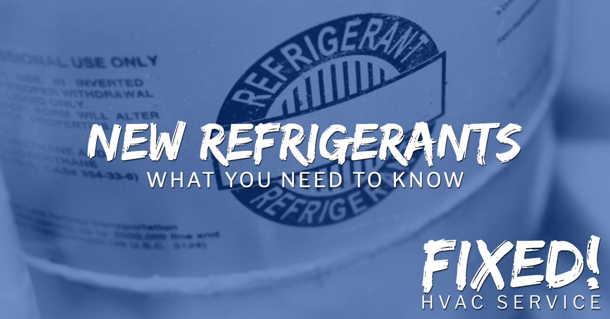 New Refrigerants and What You Need to Know